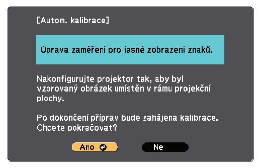 Potvrzení zahájení automatické kalibrace.