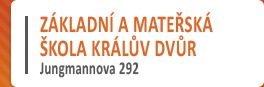 Základní a mateřská škola Králův Dvůr